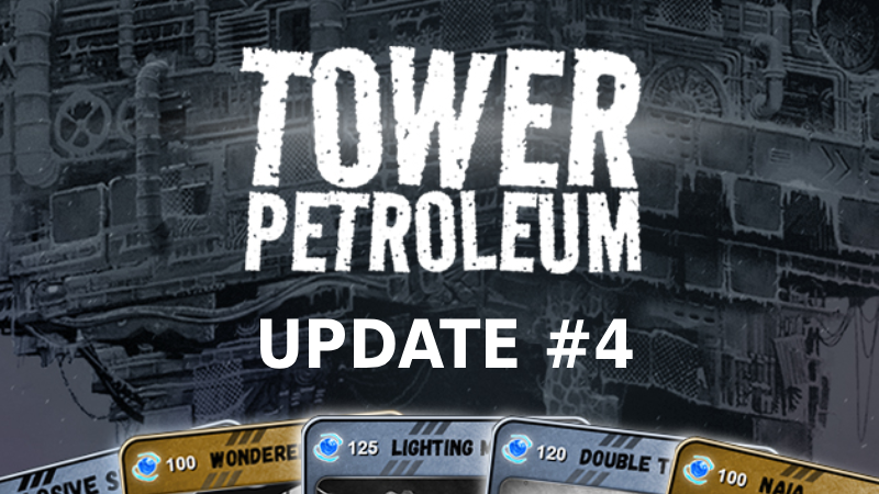 Tower Petroleum Playtest update #4 - patch notes