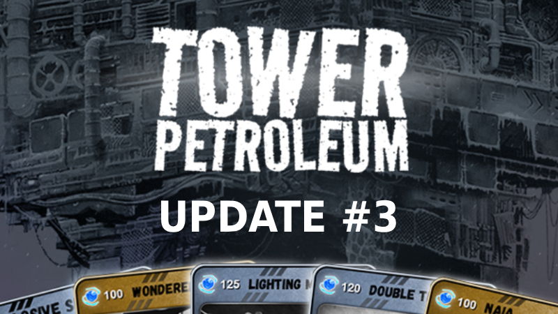 Tower Petroleum Playtest update #3 - patch notes