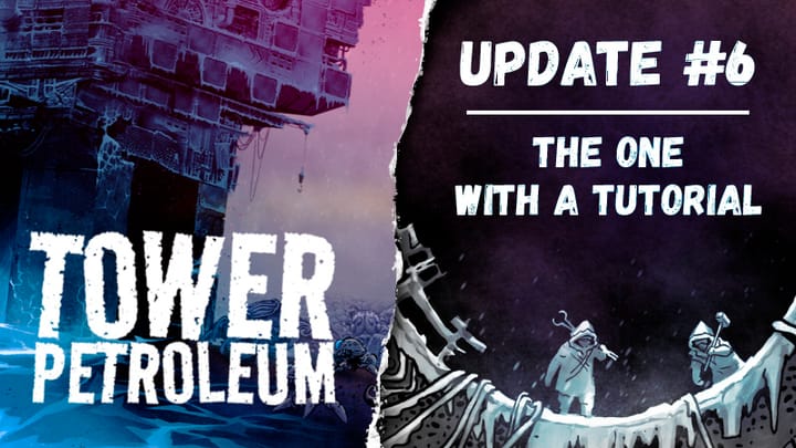 Tower Petroleum Playtest update #6 - patch notes (Tutorial is here)